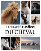 Couverture du livre « Le traité Rustica du cheval » de Patrick Pageat aux éditions Rustica