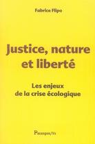 Couverture du livre « Justice, nature et liberté ; les enjeux de la crise écologique » de Fabrice Flipo aux éditions Parangon