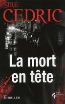 Couverture du livre « La mort en tête » de Cedric Sire aux éditions Le Pre Aux Clercs