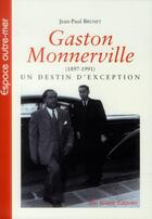 Couverture du livre « Gaston Monnerville (1897-1991) ; un destin d'exception » de Jean-Paul Brunet aux éditions Ibis Rouge