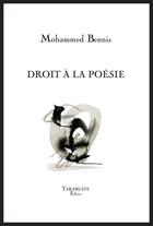 Couverture du livre « Droit a la poesie - mohammed bennis » de Mohammed Bennis aux éditions Tarabuste