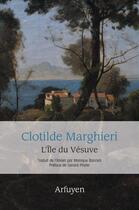 Couverture du livre « L'île du Vésuve » de Clotilde Marghieri aux éditions Arfuyen