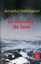 Couverture du livre « La muraille de lave » de Arnaldur Indridason aux éditions A Vue D'oeil