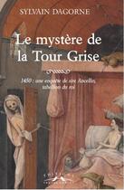 Couverture du livre « Le mystère de la tour grise » de Dagorne Sylvain aux éditions Charles Corlet