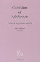 Couverture du livre « Cohésion et cohérence : Études de linguistique textuelle » de Anna Jaubert aux éditions Ens Editions