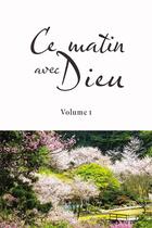 Couverture du livre « Ce matin avec Dieu. Volume 1 » de Anonyme aux éditions Farel