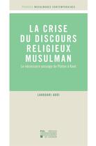 Couverture du livre « La crise du discours religieux musulman : le ncessaire passage de Platon Kant » de Lahouari Addi aux éditions Pu De Louvain