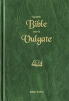 Couverture du livre « La Sainte Bible selon la vulgate » de  aux éditions Bibli'o