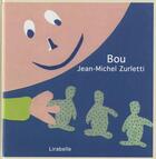 Couverture du livre « Bou » de Jean-Michel Zurletti aux éditions Lirabelle