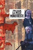 Couverture du livre « La peste monothéïste » de Cyrille Gallion aux éditions Editions Libertaires