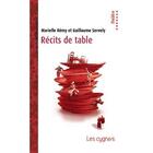 Couverture du livre « Récits de table » de Guillaume Servely et Marielle Remy aux éditions Les Cygnes