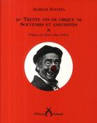 Couverture du livre « Souvenirs et anecdotes ; trente ans de cirque » de Achille Zavatta aux éditions Cartouche