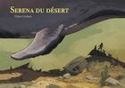 Couverture du livre « Serena du désert » de Claire Godard aux éditions Comme Une Orange