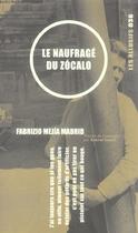 Couverture du livre « Le naufrage du zocalo » de Fabrizo Mejia-Madrid aux éditions Les Allusifs