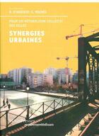 Couverture du livre « Synergies urbaines ; pour un métabolisme collectif des villes » de Roberto D'Arienzo et Chris Younes aux éditions Metispresses