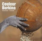 Couverture du livre « Couleur Burkina » de Armand Spicher et Yves Regaldi aux éditions Spicher