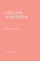 Couverture du livre « Gregor Schneider » de Raimund Stecker aux éditions Sternberg Press