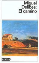 Couverture du livre « El Camino » de Miguel Delibes aux éditions Celesa