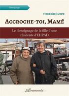 Couverture du livre « Accroche-toi, Mamé » de Francoise Evrard aux éditions Atramenta