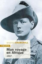 Couverture du livre « Mon voyage en Afrique ; 1907 » de Winston Churchill aux éditions Tallandier