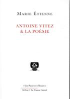 Couverture du livre « Antoine Vitez et la poésie » de Marie Etienne aux éditions Castor Astral