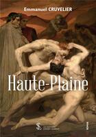 Couverture du livre « Haute-plaine » de Emmanuel Cruvelier aux éditions Sydney Laurent