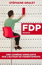 Couverture du livre « FDP » de Stephane Grulet aux éditions Librinova