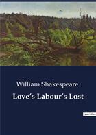 Couverture du livre « Love's Labour's Lost » de William Shakespeare aux éditions Culturea