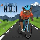 Couverture du livre « La vuelta de Miguel » de Sophie Seronie-Vivien et Alice Strub aux éditions De Plaines En Vallees