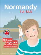 Couverture du livre « Normandy for kids » de  aux éditions Bonhomme De Chemin