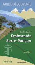 Couverture du livre « Guide découverte ; balades et visites : Embrunais, Serre-Ponçon » de Anne Merry aux éditions Naturalia