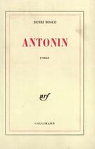Couverture du livre « Antonin » de Henri Bosco aux éditions Gallimard