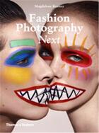 Couverture du livre « Fashion photography next » de Magdalene Keaney aux éditions Thames & Hudson