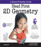 Couverture du livre « Head First 2D Geometry » de Lindsey Fallow aux éditions O Reilly
