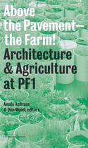 Couverture du livre « Above the pavement the farm » de  aux éditions Princeton Architectural