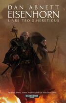 Couverture du livre « Warhammer 40.000 ; Eisenhorn t.3 ; hereticus » de Dan Abnett aux éditions Black Library