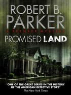 Couverture du livre « Promised Land » de Robert B. Parker aux éditions Quercus Publishing Digital