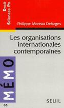 Couverture du livre « Les organisations internationales contemporaines » de Moreau Defarges P. aux éditions Points