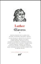 Couverture du livre « Oeuvres Tome 2 » de Martin Luther aux éditions Gallimard