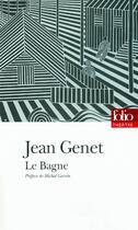 Couverture du livre « Le bagne » de Jean Genet aux éditions Folio