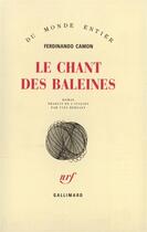 Couverture du livre « Le chant des baleines » de Camon Ferdinand aux éditions Gallimard