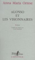 Couverture du livre « Alonso et les visionnaires » de Anna Maria Ortese aux éditions Gallimard