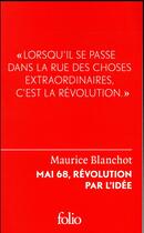 Couverture du livre « Mai 68, révolution par l'idée » de Maurice Blanchot aux éditions Gallimard