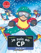 Couverture du livre « Je suis en CP Tome 40 : Vive le ski ! » de Emmanuel Ristord et Magdalena aux éditions Pere Castor