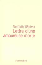 Couverture du livre « Lettre d'une amoureuse morte » de Nathalie Rheims aux éditions Flammarion