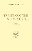 Couverture du livre « Sc 412 traite contre les donatistes, i » de Optat De Mileve aux éditions Cerf