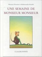 Couverture du livre « Monsieur Monsieur et mademoiselle Moiselle ; une semaine de monsieur Monsieur » de Claude Ponti aux éditions Ecole Des Loisirs