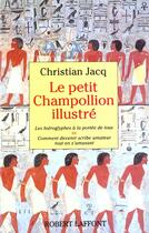 Couverture du livre « Le petit Champollion illustré » de Christian Jacq aux éditions Robert Laffont