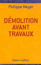 Couverture du livre « Demolition avant travaux » de Philippe Meyer aux éditions Robert Laffont