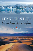 Couverture du livre « Le rodeur des confins » de White-K aux éditions Albin Michel